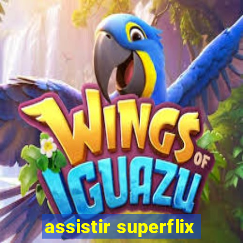 assistir superflix